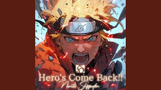 Heros Come Back quotNaruto Shippudenquot [upl. by Yaakov]