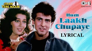 Hum Laakh Chupaye  Lyrical  Jaan Tere Naam  Kumar Sanu Asha Bhosle  Ronit Farheen  90s Hits [upl. by Other705]