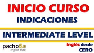 Indicaciones para inicio Curso Nivel Intermedio con Francisco Ochoa  Curso inglés GRATIS [upl. by Eusassilem649]