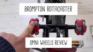 Rotacaster Omni wheels for Brompton No Rear Rack [upl. by Rubma]