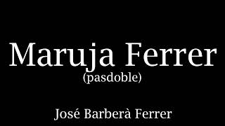 Maruja Ferrer  Pasdoble [upl. by Annaihs]