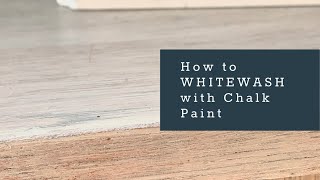 Easy Whitewash with Chalk Paint [upl. by Ejrog665]