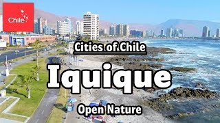 Cities of Chile Iquique  Open Nature [upl. by Kenon145]