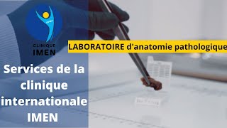 Clinique Internationale IMEN  Laboratoire dANAPATH [upl. by Bywaters]