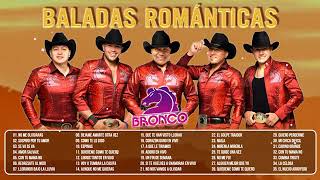 Bronco mix romanticas viejitas 30 exitos [upl. by Lerred]