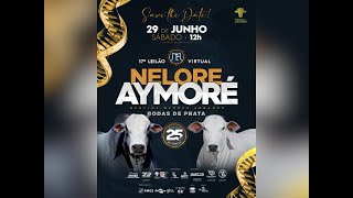 17º Leilão Virtual Nelore Aymoré  Especial 25 Anos de Seleção [upl. by Nevak]