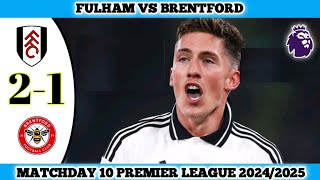 FULHAM VS BRENTFORD  21  Matchday 10 Premier League 202425 [upl. by Ahsiatal878]