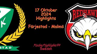 FÄRJESTAD VS MALMÖ  17 OKTOBER 2024  SHL  HIGHLIGHTS [upl. by Adlez]