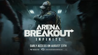 Arena Breakout Infinite  Early Access Coming on Aug 13th [upl. by Weingartner814]