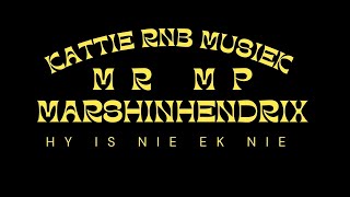 kattie RnB Musiek  Mr MP  MarshinHendrix  Hy is nie ek nie  Official Music Video [upl. by Bobette899]