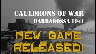 New Game Released  Cauldrons of War Barbarossa – A First Look [upl. by Eelhsa839]