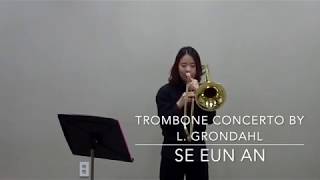 Se Eun An plays trombone concerto by LGrondahl [upl. by Akinohs]