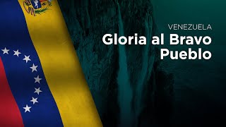 National Anthem of Venezuela  Gloria al Bravo Pueblo [upl. by Mcspadden448]