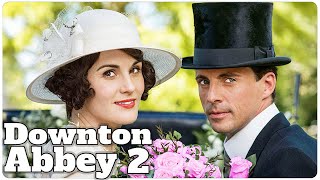 DOWNTON ABBEY 2 Latest News  Everything We Know [upl. by Enileve441]