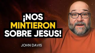 PREPÁRATE ¡Las VERDADERAS Enseñanzas de Jesús ¡Te dará escalofríos  John Davis [upl. by Quintus]