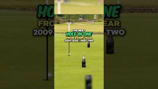 The Best Hole in One From Every Year 2009  2024  Part 2 [upl. by Ennaitak]