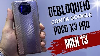 Desbloqueio de conta google Poco X3 Pro MIUI 13  Método Novo [upl. by Cowden]