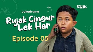 RUJAK CINGUR LEK HAR  EPISODE 5  LOKADRAMA [upl. by Ellevehs]