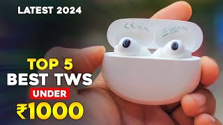 Top 5 Best Earbuds Under 1000 in 2024 ⚡ Best TWS Earbuds Under 1000 ⚡ Latest TWS Under ₹1000 ⚡ [upl. by Ekaterina444]