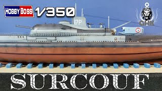 Full Build French cruiser submarine Surcouf  1350 HobbyBoss [upl. by Enaed]