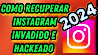 Como recuperar Instagram hackeado em 2024 [upl. by Campbell687]