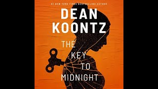 FULL AUDIOBOOK The Key to Midnight Author by Dean Koontz Narrated by Caitlin Kelly [upl. by Nath]