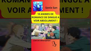 10 ANIMES DE ROMANCE DE DINGUE A VOIR ABSOLUMENT  Manga Anime SonixSan [upl. by Einned]