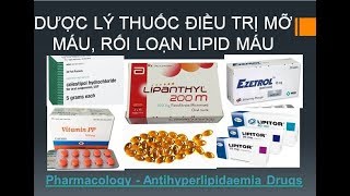 Pharmog SS1  Tập 01  Dược lý Thuốc điều trị mỡ máu [upl. by Toms]