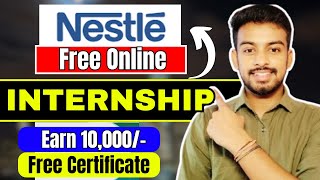 Free Online Internship  Earn 10kmonth  Free Training For Students  Nesternship Nestle Internship [upl. by Flan314]