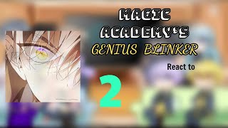 MANHWA Magic Academys Genius Blinker react to Part 2 [upl. by Hembree738]