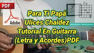 Para Tí Papá  Tutorial  Ulices Chaidez  Acordes  Tutorial En Guitarra [upl. by Cathe]