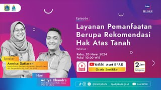 BIJAK Ep 14  Layanan Pemanfaatan Berupa Rekomendasi Hak Atas Tanah [upl. by Proctor]