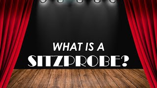 What Is A Sitzprobe [upl. by Steffi]