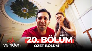 Aşk Yeniden 20 Bölüm Özet [upl. by Lyrac]