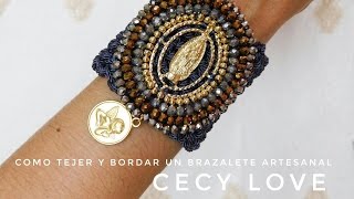 COMO TEJER Y BORDAR UN BRAZALETE ARTESANAL Con Cecy Love Bisuteria [upl. by Ariana]