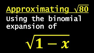 Using binomial expansions to approximate roots [upl. by Beitch]