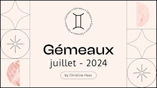 Horoscope Gémeaux ♊️ Juillet 2024 🥑 par Christine Haas [upl. by Nhguaval]