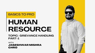 Grievance Handling Part1 Basics To Pro HR [upl. by Harhay451]