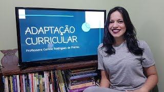 Adaptação Curricular para alunos com deficiência  Prof Camila Rodrigues [upl. by Oiramat]