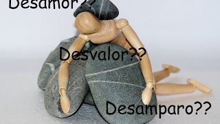 Desamor Desvalor Desamparo [upl. by Llerdnek704]