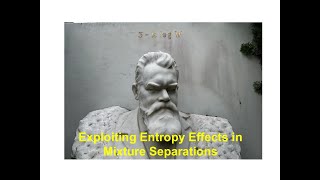 Exploiting Entropy Effects in Mixture Separations [upl. by Doll]