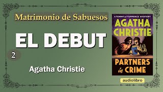 2  AGATHA CHRISTIE EL DEBUT  MATRIMONIO DE SABUESOS [upl. by Filipe]