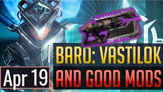 Warframe  BARO KITEER Vastilok amp Good Mods  April 19th [upl. by Aydin]