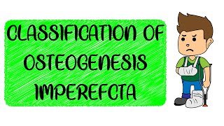 Osteogenesis Imperfecta  Classification Part  2 [upl. by Eetnahs]