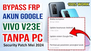 Vivo V23e Bypass FRP Akun Google Security Mei 2024  Tanpa PC [upl. by Caia]