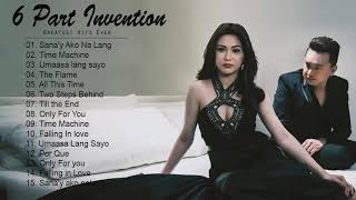 Six Part Invention Greatest Hits Six Part Invention Opm Tagalog Love Songs Playlist [upl. by Ameerak]