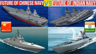 Future Of Indian Navy Vs Future of Chinese Navy Comparison [upl. by Belamy330]