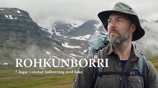 Vandring genom Rohkunborri Nationalpark amp norra sidan av Torneträsk  Fiske amp storslagna landskap [upl. by Ree64]