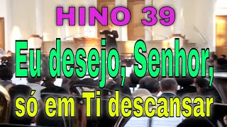 Ensaio Bonfim Cabreúva Hino 39 Eu desejo Senhor [upl. by Ilarrold919]