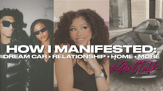 HOW I MANIFESTED MY DREAM RELATIONSHIP HOUSE CAR CITY LIFE AND MORE GirlTalk [upl. by Orrocos]